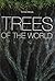 Trees of the World