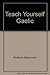Teach Yourself Gaelic by Roderick Mackinnon