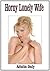 Horny Lonely Wife (erotica fiction)