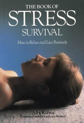 The Book of Stress Survival: How to Relax and Live Positively (Paperback)