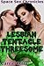 Lesbian Tentacle Threesome