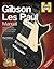 Gibson Les Paul Manual: How to buy, maintain and set up the legendary Les Paul electric guitar