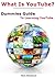 What is YouTube? Dummies Guide To Learning YouTube