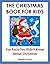 Elementary School Books: The Christmas Book for Kids - Fun Facts You Didn't Know About Christmas (Kids Reading Books)