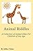Animal Riddles: A Collection of Animal Jokes for Children of Any Age