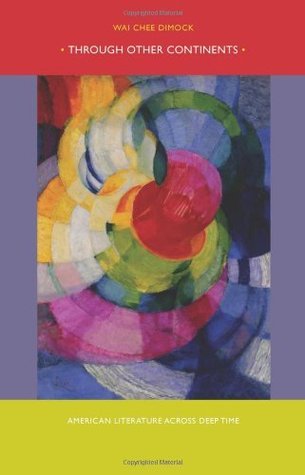 Through Other Continents: American Literature across Deep Time