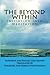 The Beyond Within: Initiation into Meditation