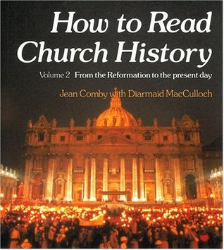 How to Read Church History Volume Two: From the Reformation to the Present Day (Paperback)