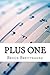 Plus One