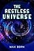 The Restless Universe