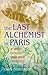 The Last Alchemist in Paris by Lars Öhrström