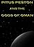 Pitus Peston And The Gods Of Oman by Everett M. Hunt