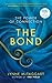 The Bond: The Power of Connection