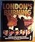 London's Burning: Behind th...