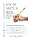 How To Write A Book