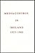 Media Control in Ireland 1923-1983