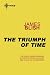 The Triumph of Time (Cities in Flight, #4)