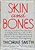 Skin and Bones
