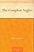 The Compleat Angler by Izaak Walton