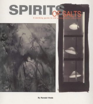 Spirits of Salts : Working Guide to Old Photographic Processes (Paperback)