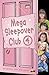 Mega Sleepover Club 4 (The Sleepover Club)