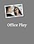Office Play