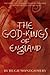 The God-Kings of England - ...