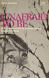 Unafraid To Be: A Christian Study Of Contemporary English Writing. Unafraid To Be: A Christian Study Of Contemporary English Writing.