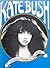 Kate Bush: An illustrated Biography