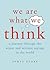 We Are What We Think: A Journey Through the Wisest and Wittiest Sayings in the World