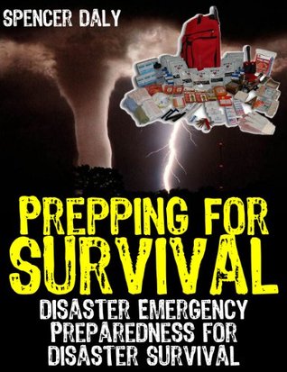 Prepping For Survival (Kindle Edition)