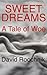 Sweet Dreams: A Tale of Woe