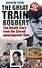 The Great Train Robbery: The Untold Story From The Closed Investigation Files