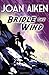 Bridle the Wind (Felix Brooke, #2)