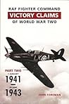 Raf Fighter Command Victory Claims Vol 2