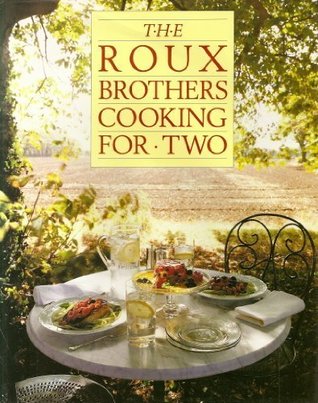 Roux Brothers Cooking for Two (Hardcover)