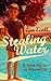 Stealing Water: A Secret Li...