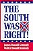 The South Was Right by James Ronald Kennedy