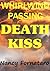 Whirlwind Passing - Death Kiss