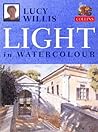 Light in Watercolour Light in Watercolour