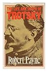 The Life and Death of Trotsky The Life and Death of Trotsky