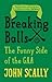 Breaking Balls: The Funny S...