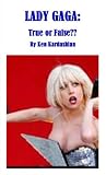 Lady Gaga: True or False? (Quiz Book) (True or False Quiz Book Series 1) Lady Gaga: True or False? (Quiz Book) (True or False Quiz Book Series 1)