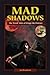Mad Shadows: The Weird Tales of Dorgo the Dowser