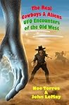 The Real Cowboys & Aliens: UFO Encounters of the Old West