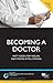 Becoming a Doctor by Matt  Green