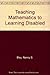 Teaching mathematics to the learning disabled by Nancy S. Bley