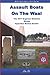 Assault Boats On The Waal: The 307th Engineer Battalion During Operation Market Garden (Market Garden Engineer Series)