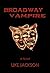 Broadway Vampire