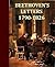 Beethoven's Letters (1790-1826) from the Collection of Dr. Ludwig Nohl, Volumes I-II, Complete